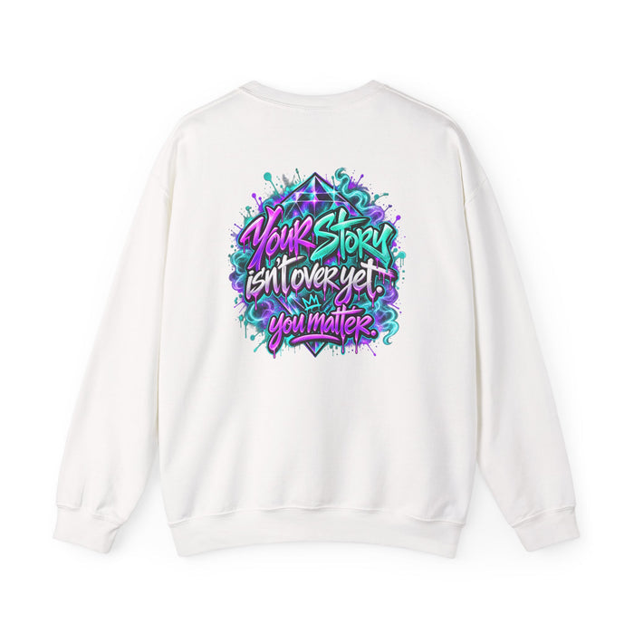 Crewneck Sweatshirt — "Your Story Isn’t Over Yet" Semicolon Mental Health Awareness